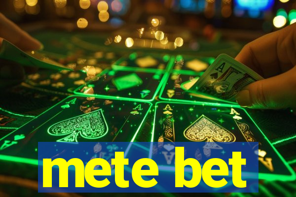 mete bet